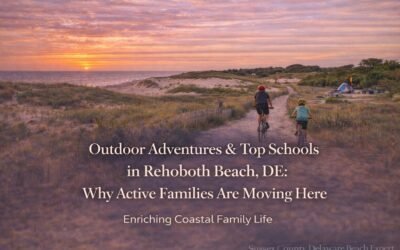 Outdoor Adventures & Top Schools in Rehoboth Beach, DE